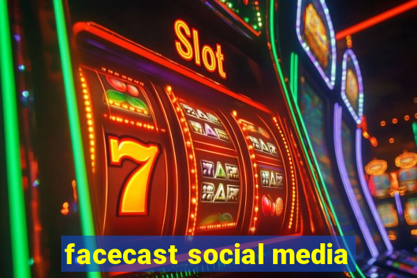 facecast social media